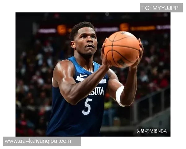 爱德华兹第六赛季单场30次数追平唐斯并列森林狼队史第一